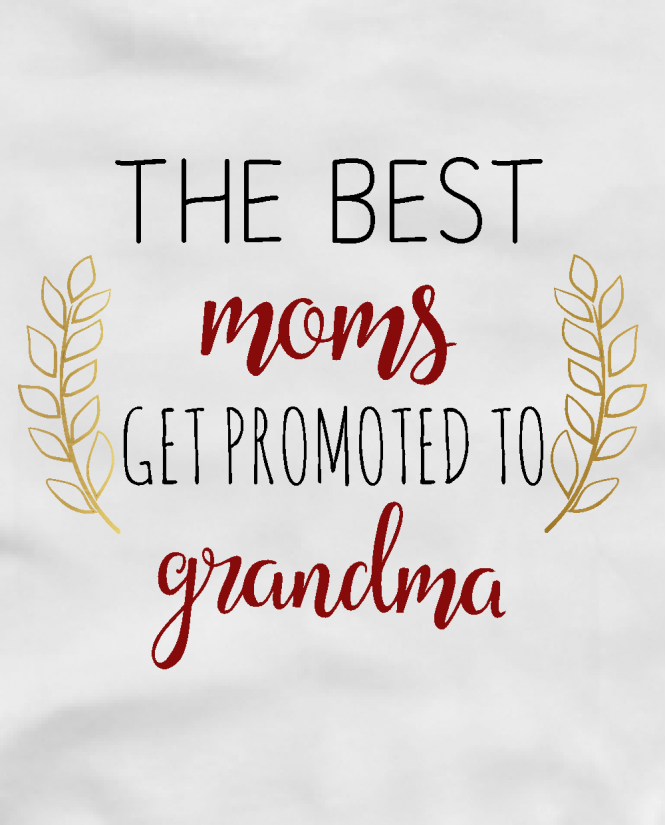 Moms get promoted to grandma
